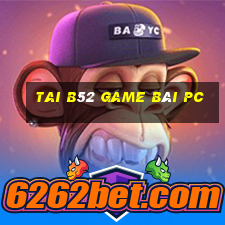 Tai B52 Game Bài Pc