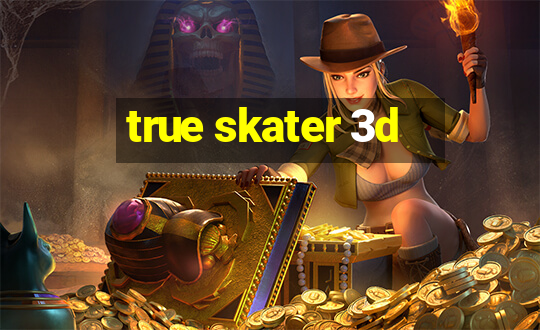 true skater 3d