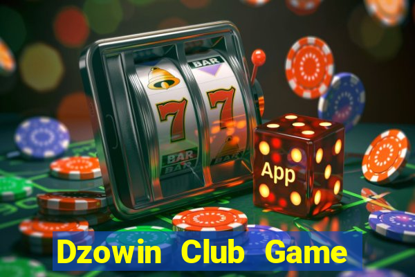 Dzowin Club Game Bài Mới