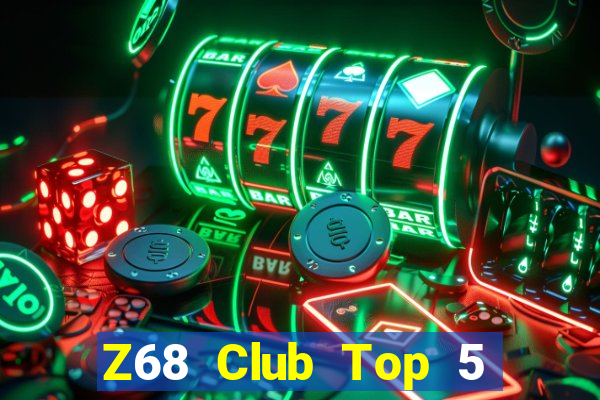 Z68 Club Top 5 Game Bài Đổi Thưởng