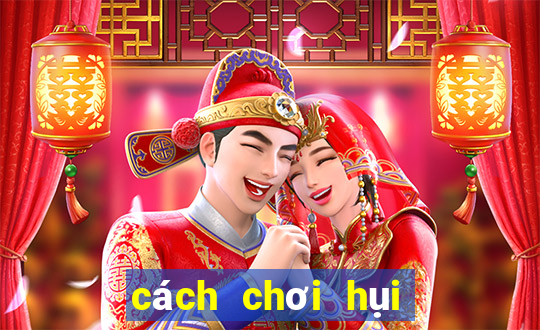 cách chơi hụi 2 triệu