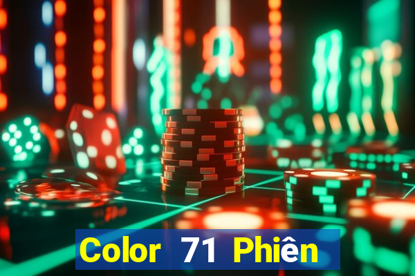 Color 71 Phiên bản mới nhất