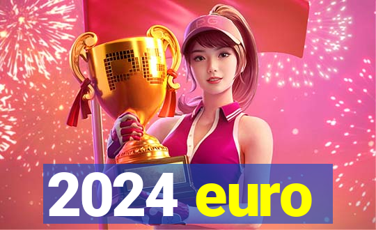 2024 euro