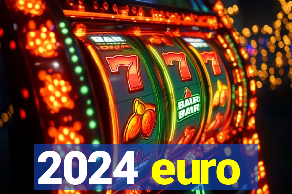 2024 euro