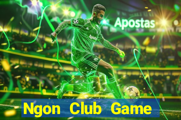 Ngon Club Game Bài Vip