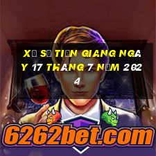 xổ số tiền giang ngày 17 tháng 7 năm 2024