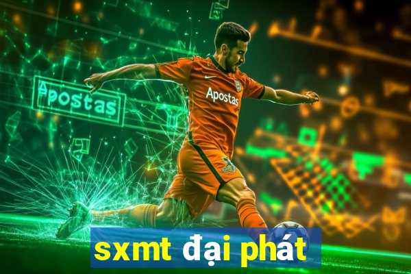 sxmt đại phát