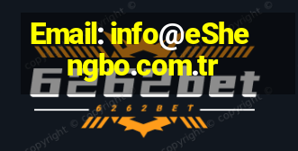 Email: info@eShengbo.com.tr