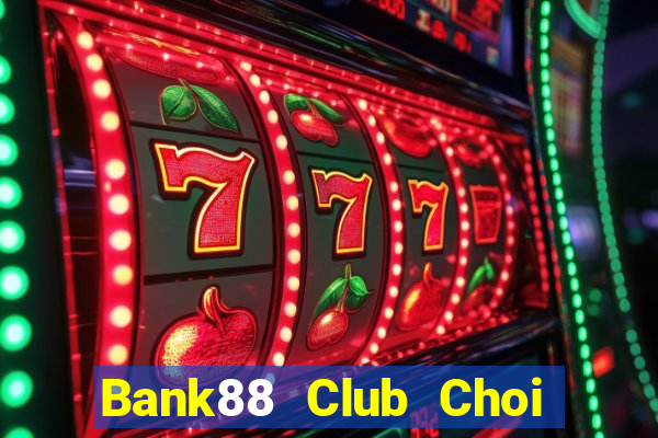 Bank88 Club Choi Game Đánh Bài