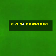 bắn gà download