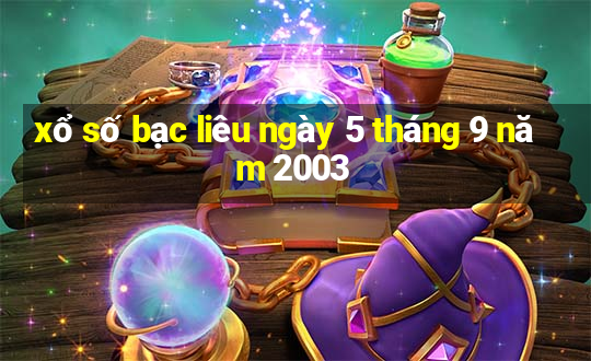 xổ số bạc liêu ngày 5 tháng 9 năm 2003