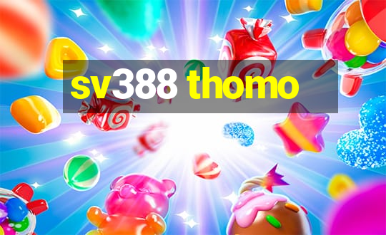 sv388 thomo