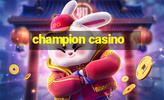 champion casino