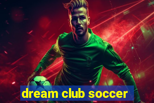 dream club soccer