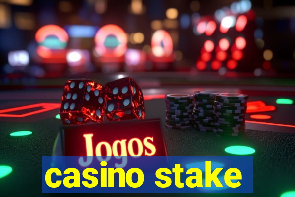 casino stake