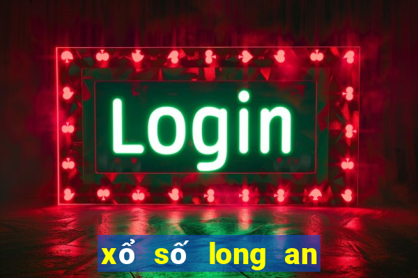 xổ số long an tuần vừa rồi