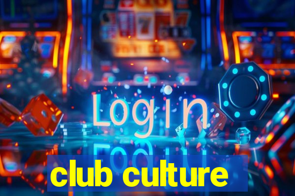 club culture