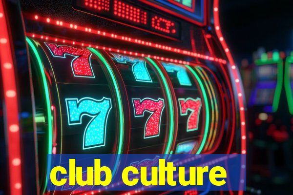 club culture