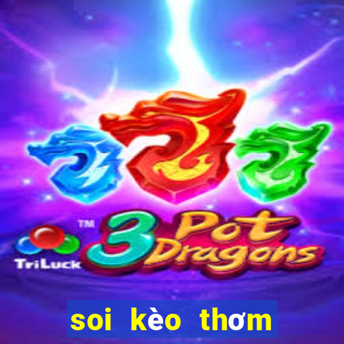 soi kèo thơm đêm nay