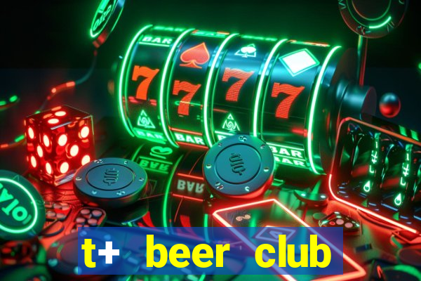 t+ beer club giảng võ