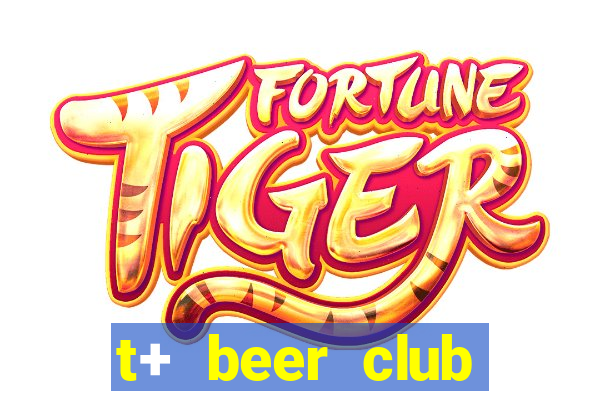 t+ beer club giảng võ