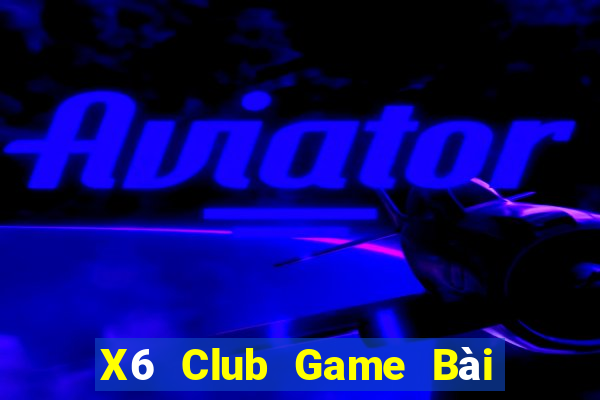 X6 Club Game Bài Xóc Đĩa