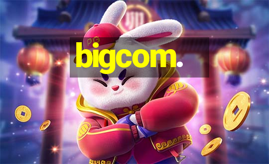 bigcom.