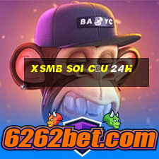 xsmb soi cầu 24h