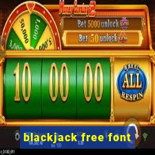 blackjack free font