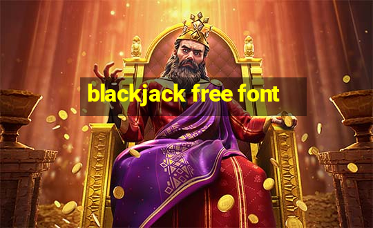 blackjack free font