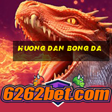 huong dan bong da