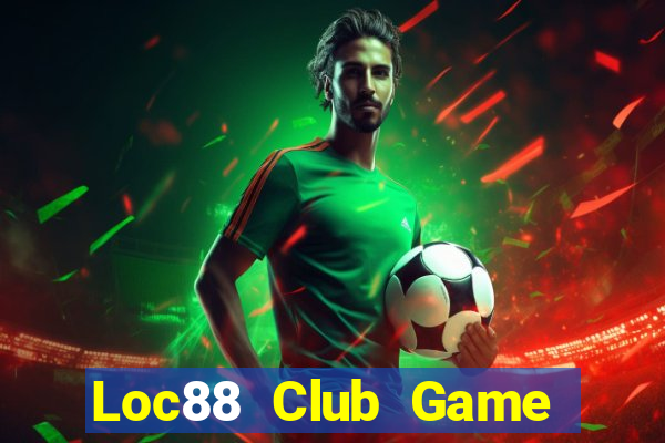 Loc88 Club Game Bài 567