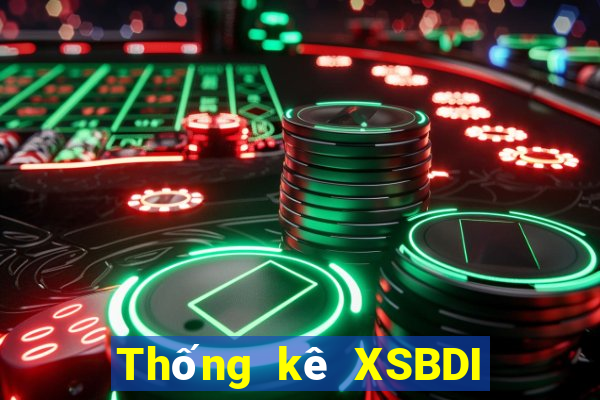 Thống kê XSBDI thứ bảy