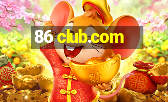 86 club.com