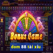 dom 88 tài xỉu