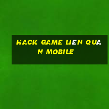 hack game liên quân mobile