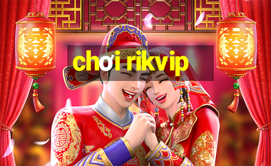 chơi rikvip