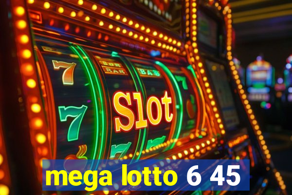 mega lotto 6 45