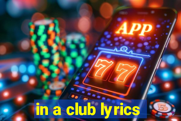 in a club lyrics