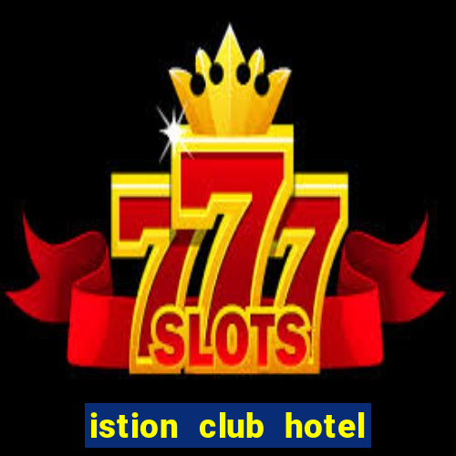 istion club hotel & spa