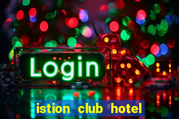 istion club hotel & spa