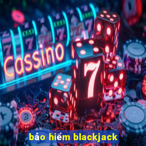 bảo hiểm blackjack