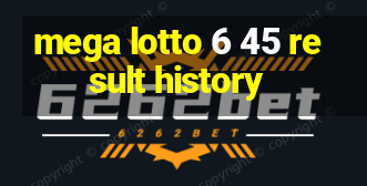 mega lotto 6 45 result history