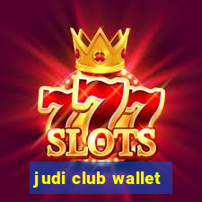 judi club wallet