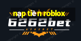 nạp tiền roblox