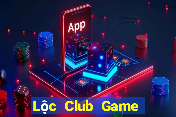 Lộc Club Game Bài Vip