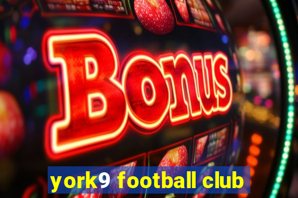 york9 football club