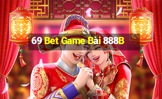 69 Bet Game Bài 888B