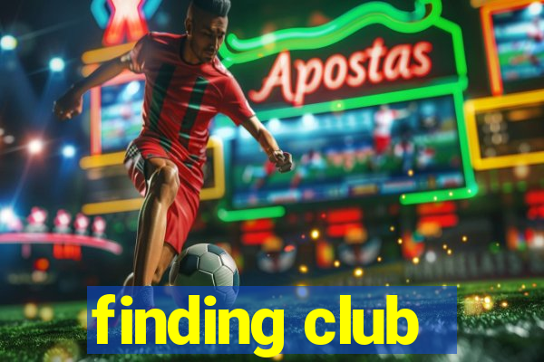 finding club