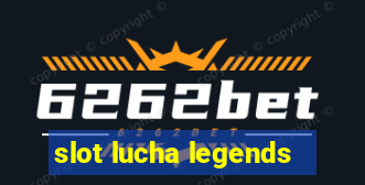 slot lucha legends